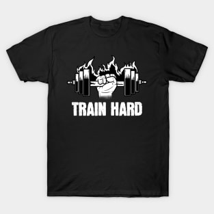 Train Hard - For Gym & Fitness T-Shirt